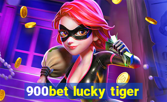 900bet lucky tiger